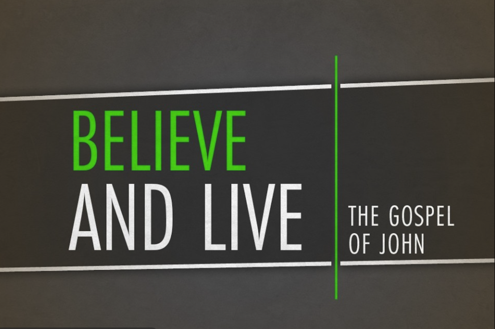 Believe and live